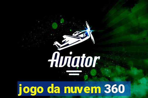 jogo da nuvem 360